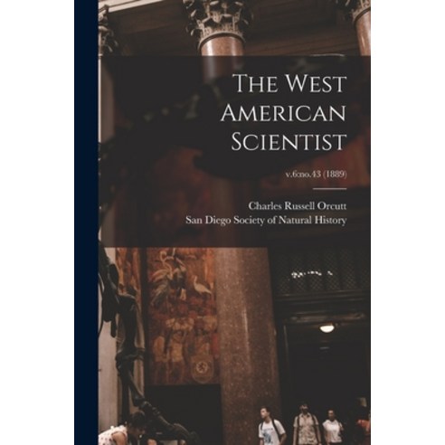 (영문도서) The West American Scientist; v.6: no.43 (1889) Paperback, Legare Street Press, English, 9781015169722