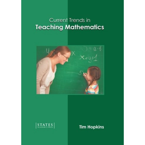 (영문도서) Current Trends in Teaching Mathematics Hardcover, States Academic Press, English, 9781639891412