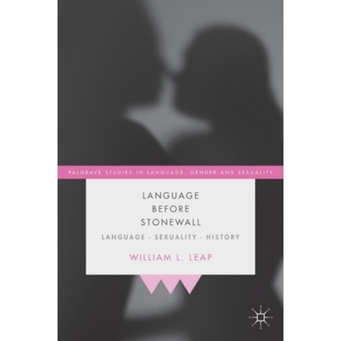 (영문도서) Language Before Stonewall: Language Sexuality History Hardcover, Palgrave MacMillan, English, 9783030335151
