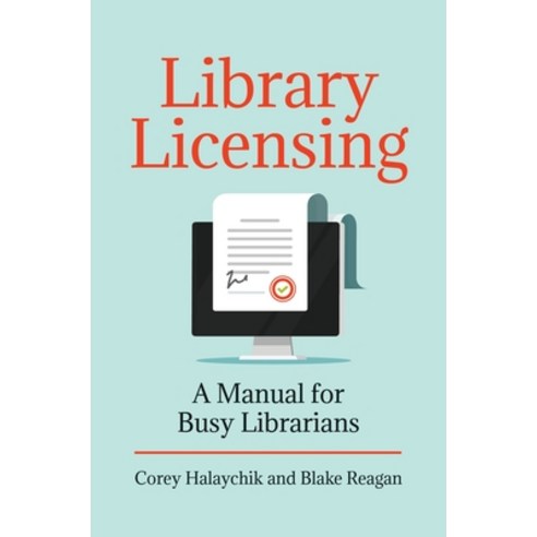 (영문도서) Library Licensing: A Manual for Busy Librarians Paperback, Bloomsbury Publishing PLC, English, 9781440870767