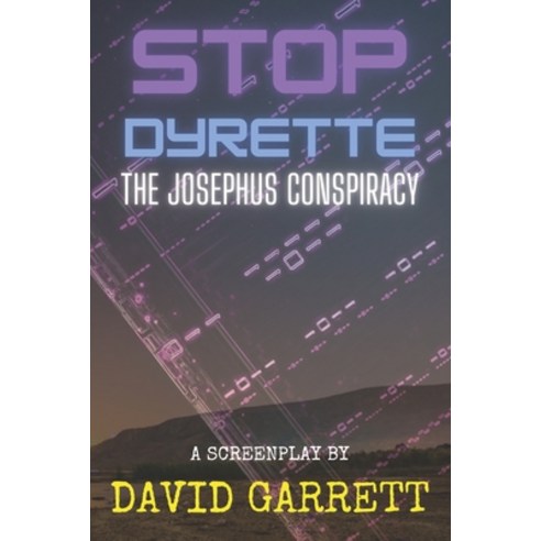 Stop Dyrette: The Josephus Conspiracy Paperback, Independently Published, English, 9798715277794