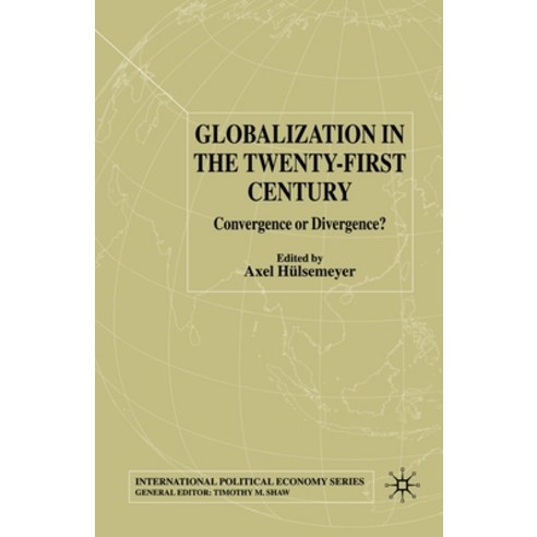 Globalization in the Twenty-First Century: Convergence or Divergence? Paperback, Palgrave MacMillan, English, 9781349666553