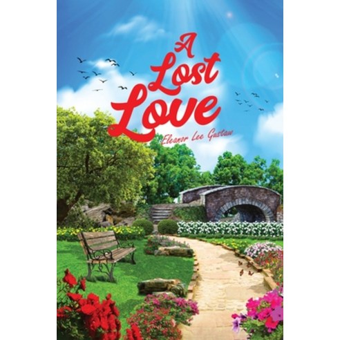 (영문도서) A Lost Love Paperback, Eleanor Gustaw Books, English, 9781960684295