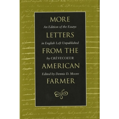 (영문도서) More Letters from the American Farmer: An Edition of the Essays in English Left Unpublished b... Paperback, University of Georgia Press, 9780820341040