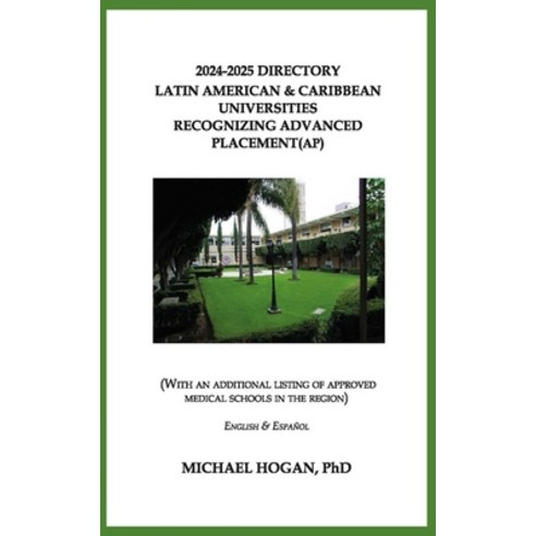 (영문도서) 2024-2025 Directory Latin American & Caribbean Universities Recognizing Advanced Placement (A... Paperback, Independently Published, English, 9798320157603
