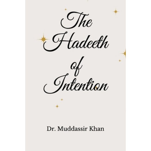 The Hadeeth of Intention Paperback, Independently Published, English ...