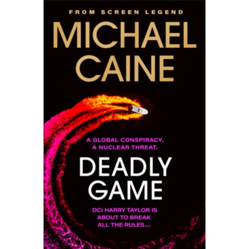 (영문도서) Deadly Game: The Stunning Thriller from the Screen Legend Michael Caine Hardcover, Mobius, English, 9781399702508