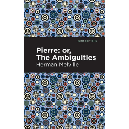 (영문도서) Pierre (Or the Ambiguities) Hardcover, Mint Editions, English, 9781513205847