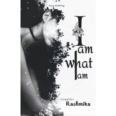 (영문도서) I am what I am Paperback, I U Poetry World Pvt Ltd, English, 9789389959635