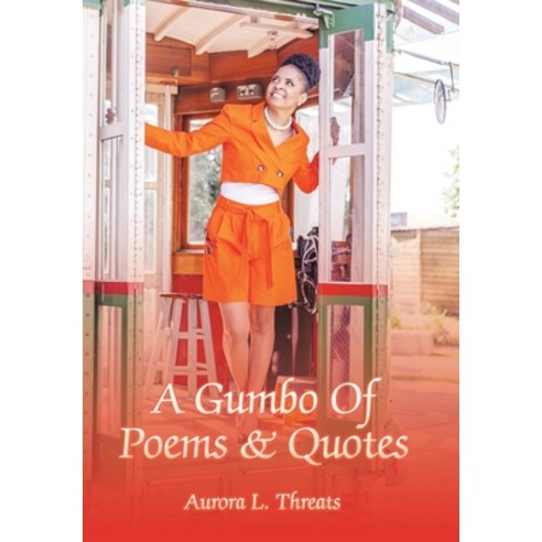 (영문도서) A Gumbo Of Poems & Quotes Hardcover, Xlibris Us, English, 9781796092707