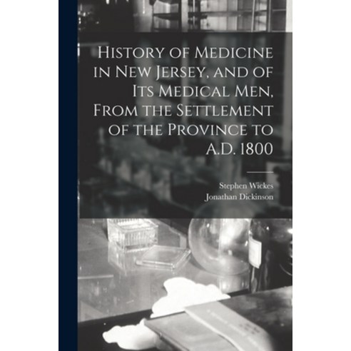 (영문도서) History of Medicine in New Jersey and of its Medical men From the Settlement of the Provinc... Paperback, Legare Street Press