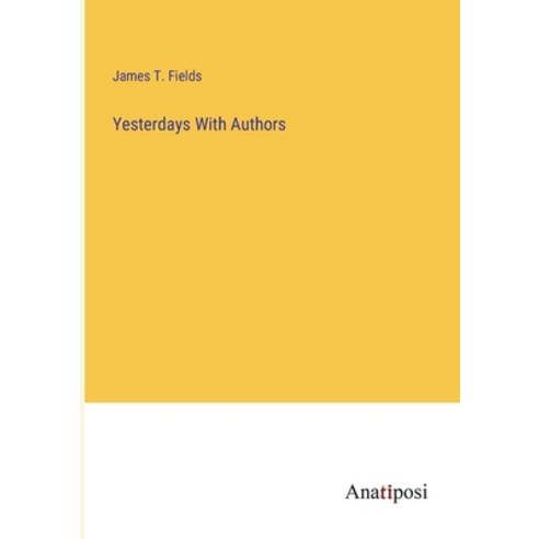 (영문도서) Yesterdays With Authors Paperback, Anatiposi Verlag, English, 9783382800000