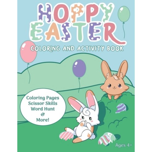 Hoppy Easter: Coloring and Activity Book Paperback, Independently Published, English, 9798715020871