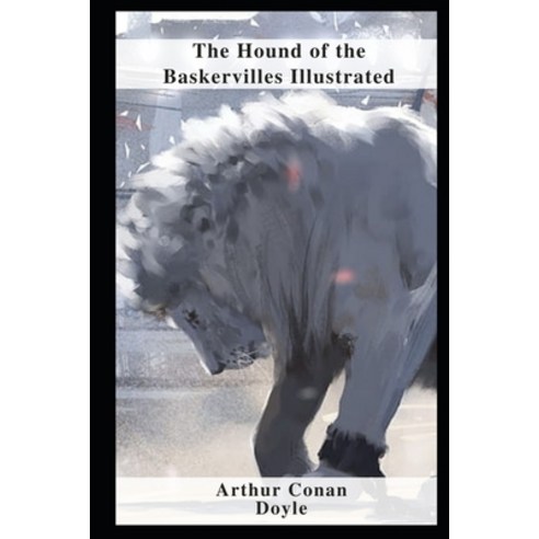 (영문도서) The Hound of the Baskervilles Illustrated Paperback, Independently Published, English, 9798460843992
