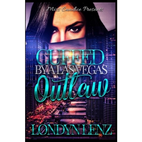 (영문도서) Cuffed By A Las Vegas Outlaw Paperback, Independently Published, English, 9798792893993