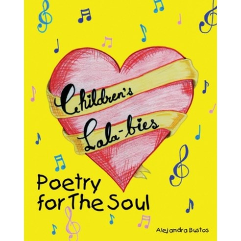 (영문도서) Children''s Lala-bies: Poetry for The Soul Paperback, Independently Published, English, 9781696473736