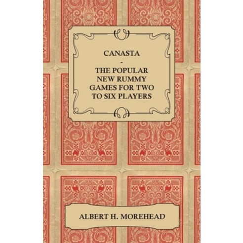 (영문도서) Canasta - The Popular New Rummy Games for Two to Six Players - How to Play the Complete Offi... Paperback, Burman Press, English, 9781446518250