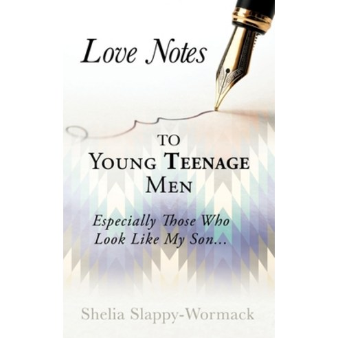(영문도서) Love Notes to Young Teenage Men: Especially Those Who Look Like My Son... Paperback, Mill City Press, Inc, English, 9781631293023
