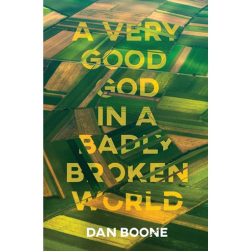 (영문도서) A Very Good God in a Badly Broken World Paperback, Foundry Publishing, English, 9780834137868