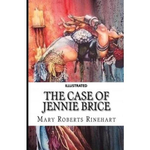 The Case of Jennie Brice Illustrated Paperback, Independently Published, English, 9798728183549