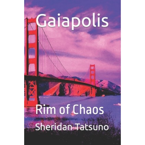 (영문도서) Gaiapolis: Rim of Chaos Paperback, Independently Published, English, 9798365893252