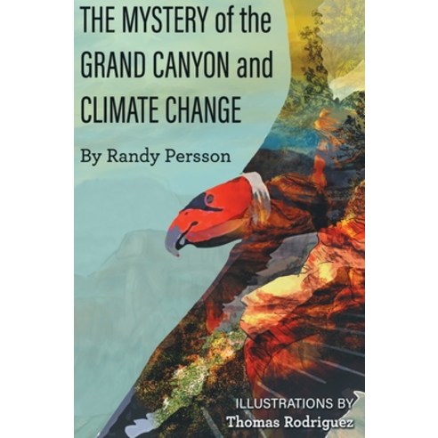 (영문도서) The Mystery of the Grand Canyon and Climate Change Hardcover, Inkwell Books LLC, English, 9781736644577