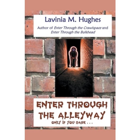 (영문도서) Enter Through the Alleyway Paperback, Lavinia M. Hughes, English, 9798223703655