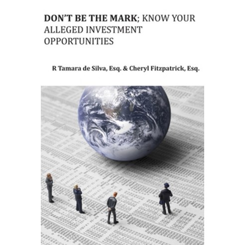 (영문도서) Don''t Be The Mark; Know Your Alleged Investment Opportunities Paperback, R. R. Bowker, English, 9798218168414