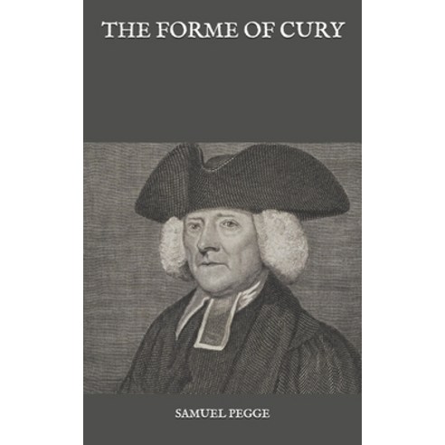 The Forme Of Cury Paperback, Independently Published, English, 9798591879082