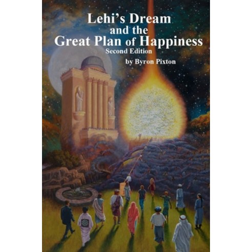 (영문도서) Lehi''s Dream and the Great Plan of Happiness Paperback, Independently Published, English, 9798387434518