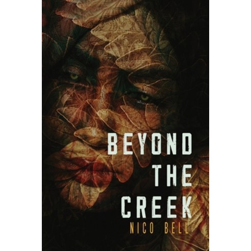 (영문도서) Beyond the Creek Paperback, Independently Published, English, 9798413450376