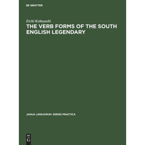 The Verb Forms of the South English Legendary Hardcover, Walter de Gruyter