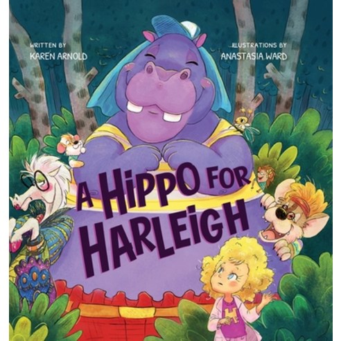 A Hippo for Harleigh Hardcover, Karen Arnold, English, 9780578812694