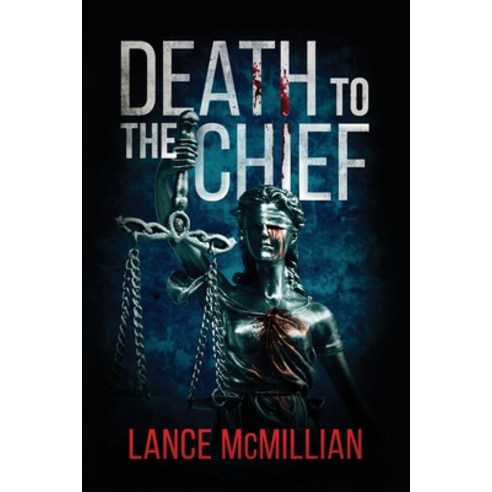 Death to the Chief Paperback, Bond Publishing Company, English, 9781734887754