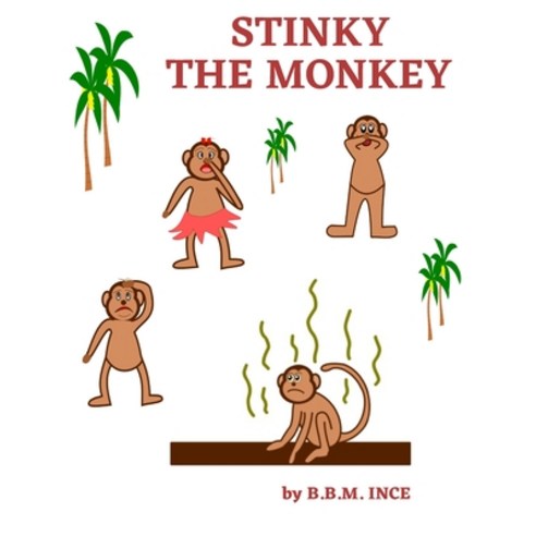 (영문도서) Stinky the Monkey Paperback, B.B.M.Ince, English, 9781777568757