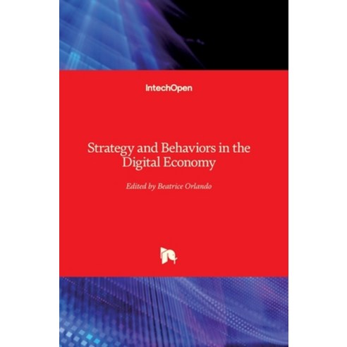 (영문도서) Strategy and Behaviors in the Digital Economy Hardcover, Intechopen, English, 9781789841817