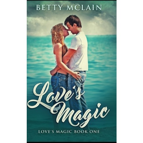 Love''s Magic Hardcover, Blurb