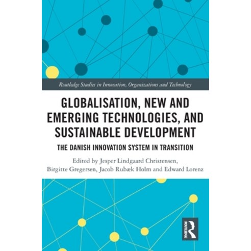 (영문도서) Globalisation New and Emerging Technologies and Sustainable Development: The Danish Innovat... Paperback, Routledge, English, 9780367747398