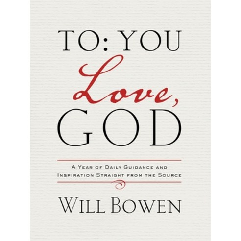(영문도서) To You; Love God: A Year of Daily Guidance and Inspiration Straight from the Source Hardcover, Convergent Books, English, 9781601426895