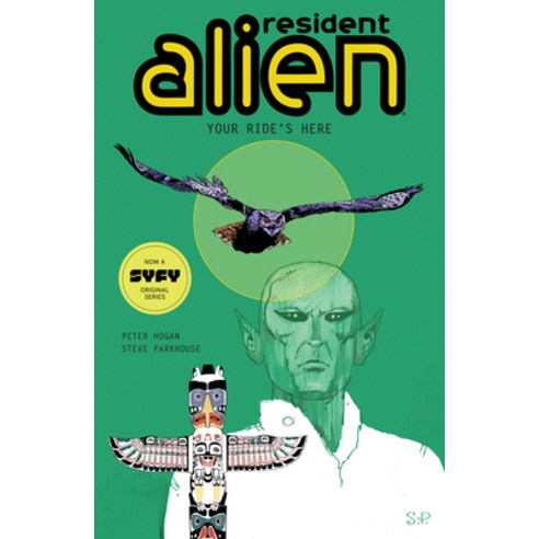 Resident Alien Volume 6: Your Ride''s Here Paperback, Dark Horse Books