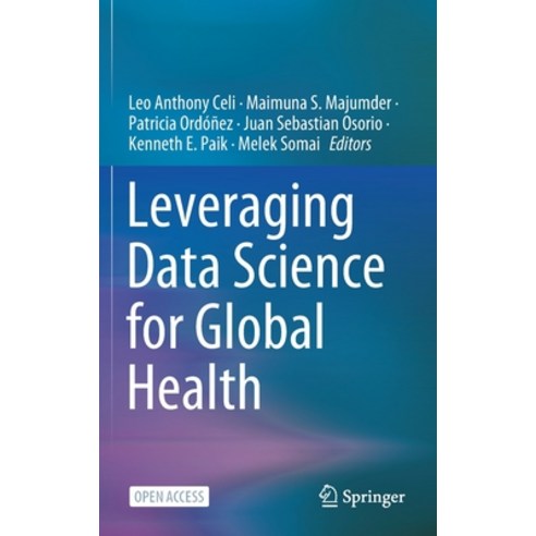 Leveraging Data Science for Global Health Hardcover, Springer