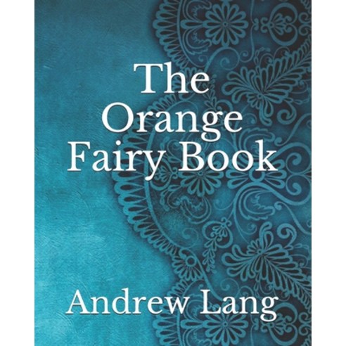The Orange Fairy Book Paperback, Independently Published, English, 9798737252168
