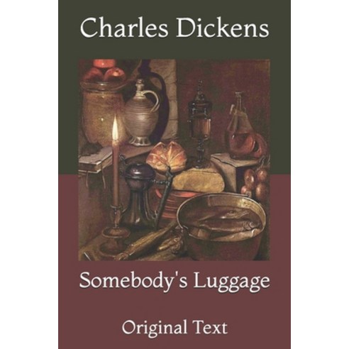 Somebody''s Luggage: Original Text Paperback, Independently Published, English, 9798722279149