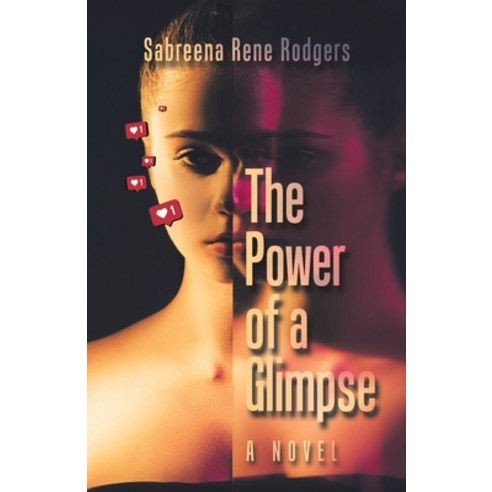 (영문도서) The Power of a Glimpse Paperback, Archway Publishing, English, 9781665734950