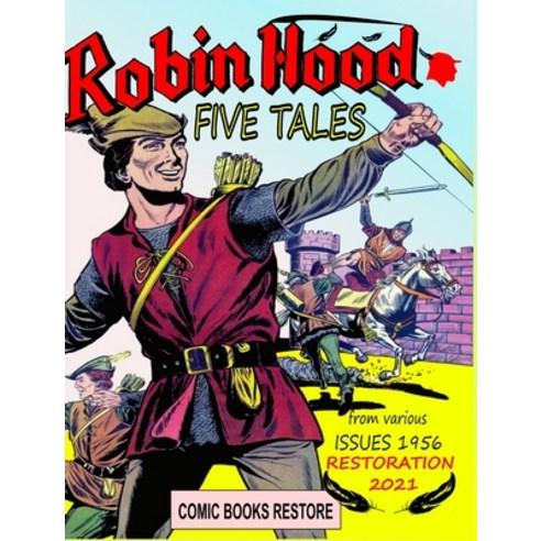 (영문도서) Robin Hood tales: Five tales - edition 1956 - restored 2021 Hardcover, Blurb, English, 9781006806988
