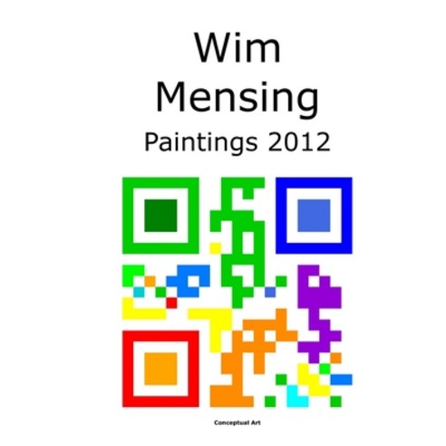(영문도서) Wim Mensing Paintings 2012 Paperback, Independently Published, English, 9798529458563