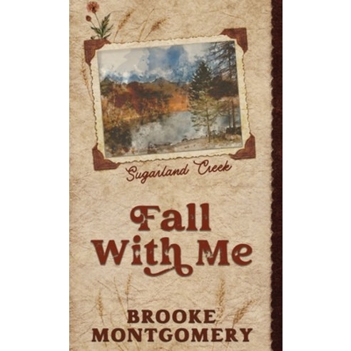 (영문도서) Fall With Me (Alternate Special Edition Cover) Hardcover, Brooke Writes Romance, LLC, English, 9781961287211