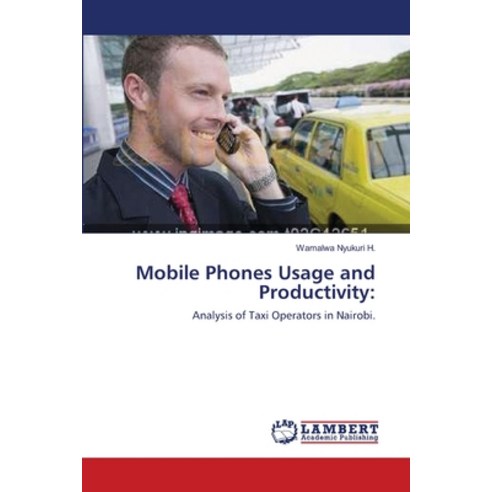 (영문도서) Mobile Phones Usage and Productivity Paperback, LAP Lambert Academic Publis..., English, 9783659000218