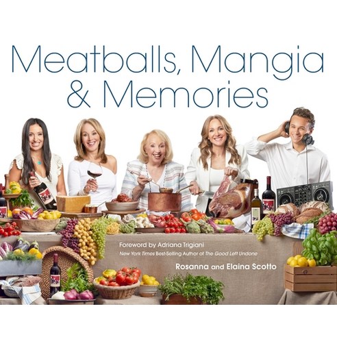 (영문도서) Meatballs Mangia & Memories Hardcover, Kitchen Ink Publishing, English, 9781943016181