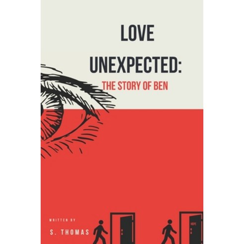 (영문도서) Love Unexpected: The Story of Ben Paperback, Independently Published, English, 9798302949240